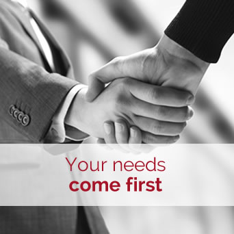 Your needs come first
